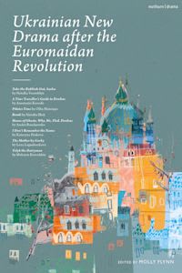 Book cover for Ukrainian New Drama after the Euromaidan Revolution featuring landmark buildings in brights colours